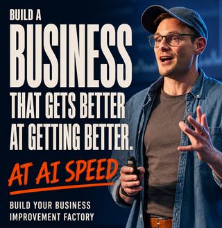 Free 60 minute workshop. Build a business that gets better at getting better, at AI speed. Build your Business Improvement Factory. Thursday 3 September, 12pm AEST, online.
